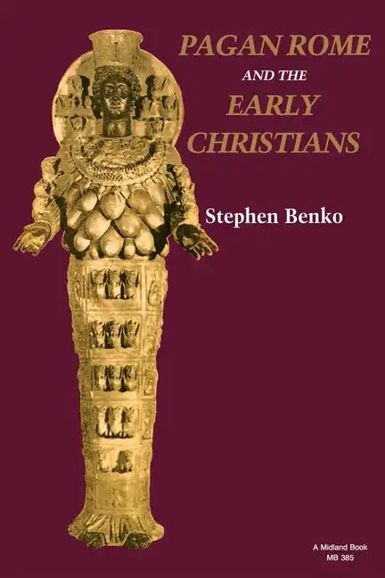 Pagan Rome and the Early Christians - Paperback