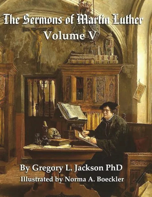 The Sermons of Martin Luther: Lenker Edition - Paperback