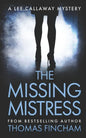 The Missing Mistress: A Private Investigator Mystery Series of Crime and Suspense - Paperback