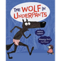 The Wolf in Underpants - Library Binding