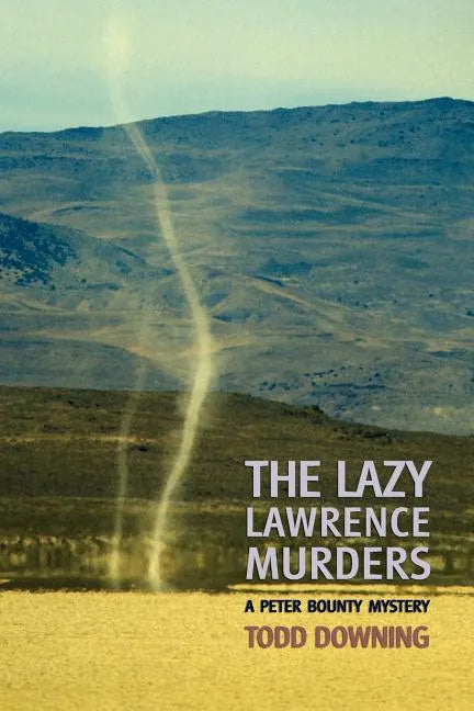 The Lazy Lawrence Murders (a Sheriff Peter Bounty Mystery) - Paperback