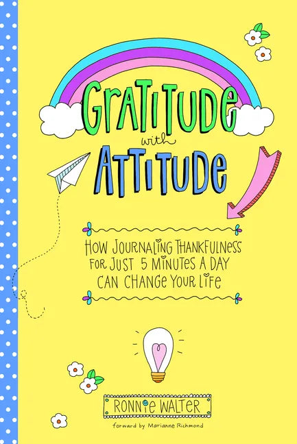 Gratitude with Attitude: How Journaling Thankfulness for Just 5 Minutes a Day Can Change Your Life (a Woman Gift, for Readers of Good Days Star - Paperback