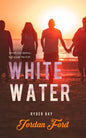 White Water: An epilogue novella - Paperback