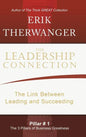 The Leadership Connection: The Link Between Leading and Succeeding - Hardcover