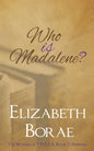 Who Is Madalene?: The Women of T.H.E.T.A. Book 2: Hannah - Paperback