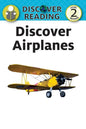 Discover Airplanes: Level 2 Reader - Paperback