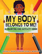 My Body Belongs To Me!: A Coloring and Activity Book - Paperback