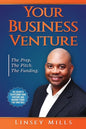 Your Business Venture: The Prep. The Pitch. The Funding. - Paperback