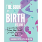The Book of Birth, Volume I: A Sevenfold Approach to Your Ideal, Perfect Conception, Pregnancy, and Birth - Paperback