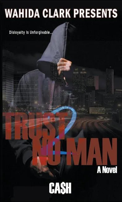 Trust No Man 2: Disloyalty Is Unforgivable - Hardcover