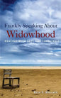 Frankly Speaking About Widowhood: Dealing with Loss and Loneliness - Paperback