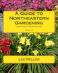 A Guide to Northeastern Gardening: Journeys of a Garden Designer - Paperback