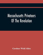 Massachusetts Privateers Of The Revolution - Paperback