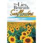What Lies Beneath the Sunflowers - Paperback