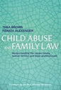 Child Abuse and Family Law: Understanding the issues facing human service and legal professionals - Paperback