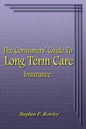 The Consumers' Guide To Long Term Care Insurance - Paperback