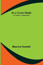 In a Green Shade; A Country Commentary - Paperback