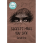 Secrets Make You Sick - Paperback