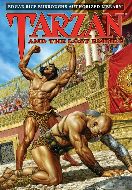 Tarzan and the Lost Empire: Edgar Rice Burroughs Authorized Library - Hardcover