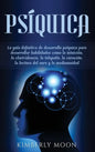 Psíquica: La guía definitiva de desarrollo psíquico para desarrollar habilidades como la intuición, la clarividencia, la telepat - Hardcover
