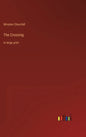 The Crossing: in large print - Hardcover
