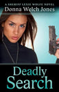 Deadly Search: A Sheriff Lexie Wolfe Novel - Paperback