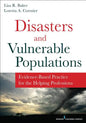 Disasters and Vulnerable Populations: Evidence-Based Practice for the Helping Professions - Paperback