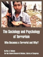 The Sociology and Psychology of Terrorism: Who Becomes a Terrorist and Why? - Paperback