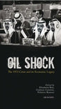 Oil Shock: The 1973 Crisis and Its Economic Legacy - Paperback