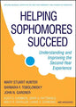 Helping Sophomores Succeed: Understanding and Improving the Second Year Experience - Hardcover
