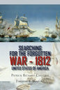 Searching for the Forgotten War - 1812 United States of America - Paperback