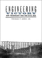 Engineering Victory: How Technology Won the Civil War - Paperback