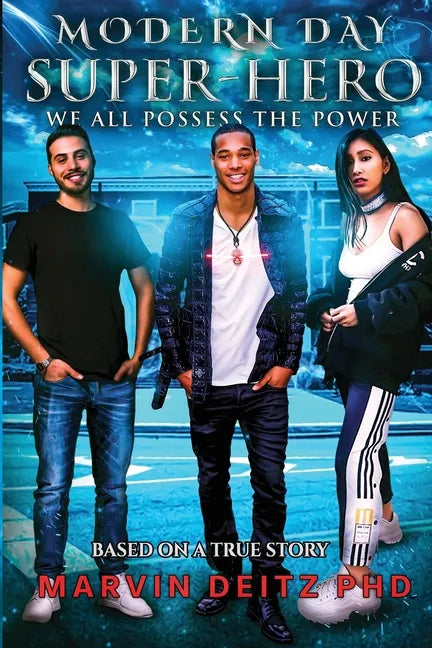 Modern Day Super-Hero: We all possess the power! - Paperback