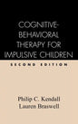 Cognitive-Behavioral Therapy for Impulsive Children, Second Edition - Hardcover
