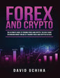 Forex and Cryptocurrency: The Ultimate Guide to Trading Forex and Cryptos. How to Make Money Online By Trading Forex and Cryptos in 2020. - Paperback