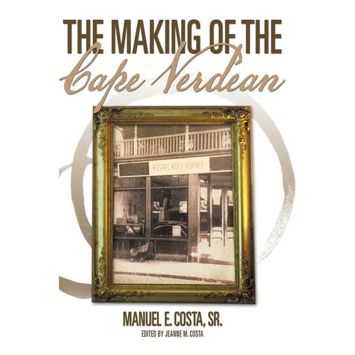 The Making of the Cape Verdean - Paperback