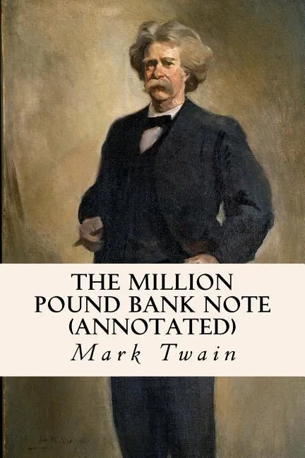 The Million Pound Bank Note (annotated) - Paperback