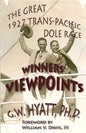 Winners' Viewpoints: The Great 1927 Trans-Pacific Dole Race - Paperback