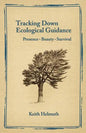 Tracking Down Ecological Guidance: Presence, Beauty, Survival - Paperback