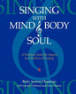 Singing with Mind, Body, and Soul: A Practical Guide for Singers and Teachers of Singing - Paperback