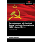 Development of the Red Army's vehicle formations (1921-June 1941) - Paperback