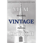 Vital Vintage Church: How Traditional Congregations Thrive - Paperback