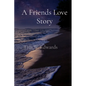 A Friends Love Story - Paperback