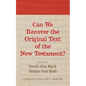Can We Recover the Original Text of the New Testament? - Hardcover