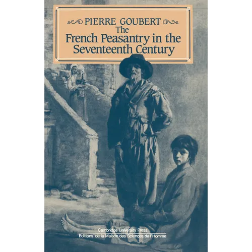 The French Peasantry in the Seventeenth Century - Paperback