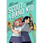 Scout Is Not a Band Kid: (A Graphic Novel) - Hardcover