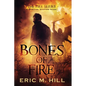 Bones Of Fire: A Spiritual Warfare Novel - Paperback