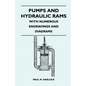 Pumps And Hydraulic Rams - With Numerous Engravings And Diagrams - Paperback