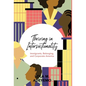 Thriving in Intersectionality: Immigrants, Belonging, and Corporate America - Hardcover