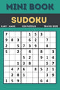 Sudoku Mini Book: Easy to Hard Sudoku Puzzles Book Sized For Travel, 120 Puzzles ( All levels ) Grids With Answers At The Back - Paperback